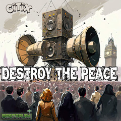 CITIX - DESTROY THE PEACE (FREE DOWNLOAD)