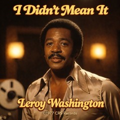 Leroy Washington. Let Me Light Your Fire