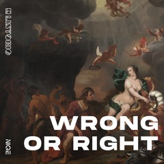 Wrong or Right