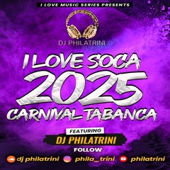 I Love Soca 2025 - Carnival Tabanca Kes, Patrice, Lyrikal, Machel, TrinidadKilla, YungBredda, Nadia