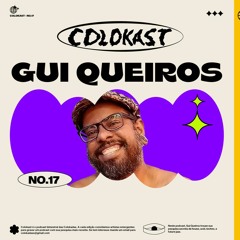 𝘊𝘖𝘓𝘖𝘒𝘈𝘚𝘛 — 17: Gui Queiros