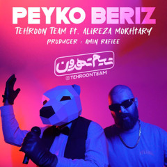 Tehroon Team & Alireza Mokhtary - Peyko Beriz