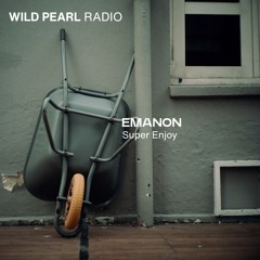 Wild Pearl Radio - Emanon (Super Enjoy) 07.11.24