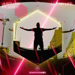 JustLuke - Live My Life ft. JORDY