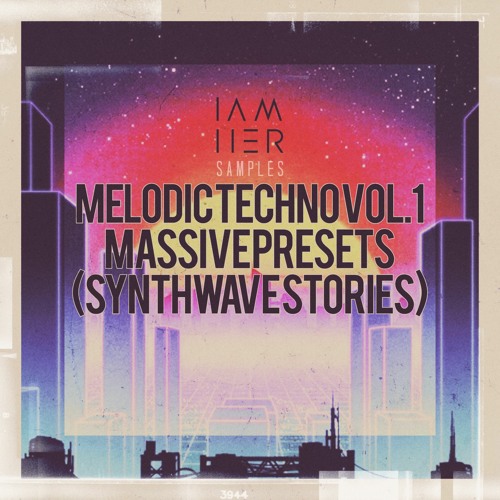 IAMHER Samples - Melodic Techno Vol.1 - Massive Presets (Synthwave Stories) - Demo