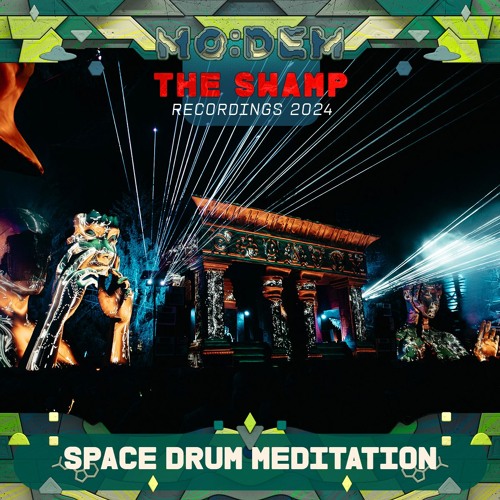 SPACE DRUM MEDITATION @ The Swamp | MoDem Festival 2024