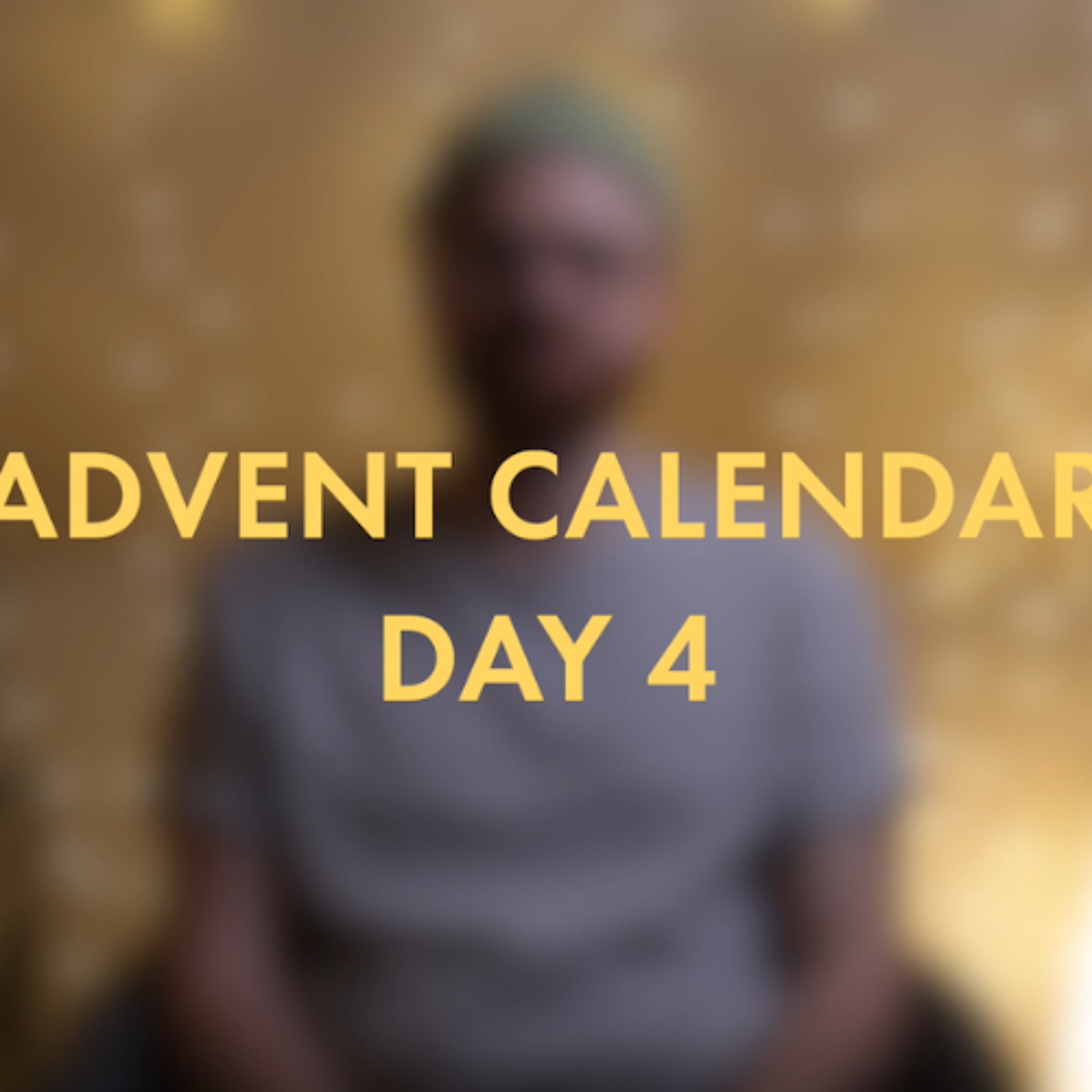 Advent Calendar - Day 4 episode artwork