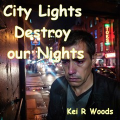 CITY LIGHTS DESTROY OUR NIGHTS