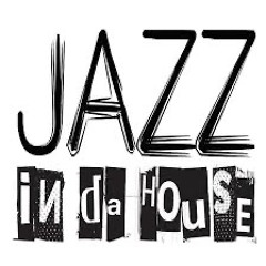 Jazz In da House