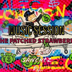 THE PATCHED STRAWBERRY BY:JEFFERSON SANCHEZ DJ