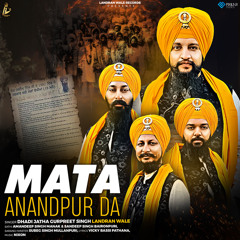 Mata Anandpur Da (feat. Amandeep Singh Manak & Sandeep Singh Baironpuri)