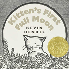 READ PDF 🎯 Kitten's First Full Moon Board Book by  Kevin Henkes &  Kevin Henkes EBOO