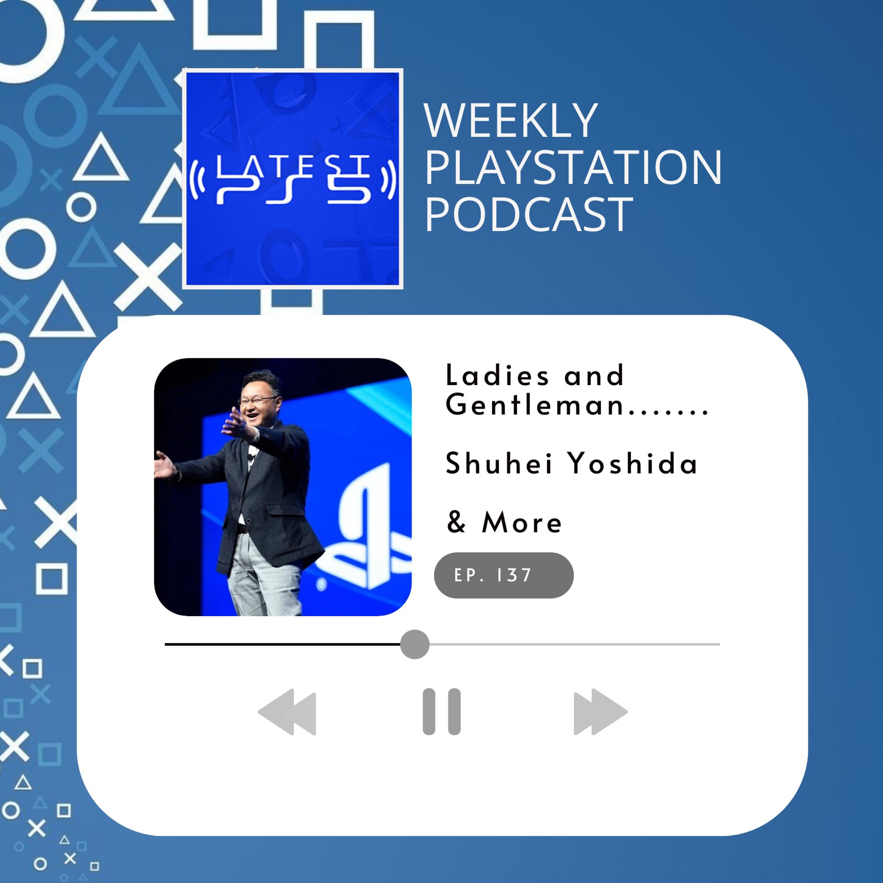 Ladies and Gentlemen, Shuhei Yoshida & More - Episode 137 episode artwork