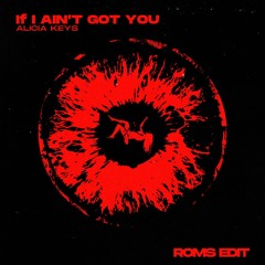 Alicia Keys - If I Ain't Got You (Roms Edit) * PITCHED