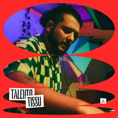 Talento: Tissu