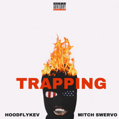 Money Mitch - TRAPPING ft. Hoodfly Kev