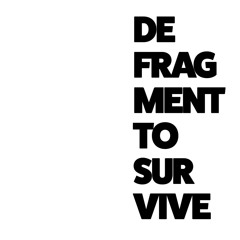 Defragment To Survive