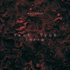 Yeah , Yeah Intro.