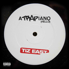 TiZ EAST - Atrapiano (Hello)