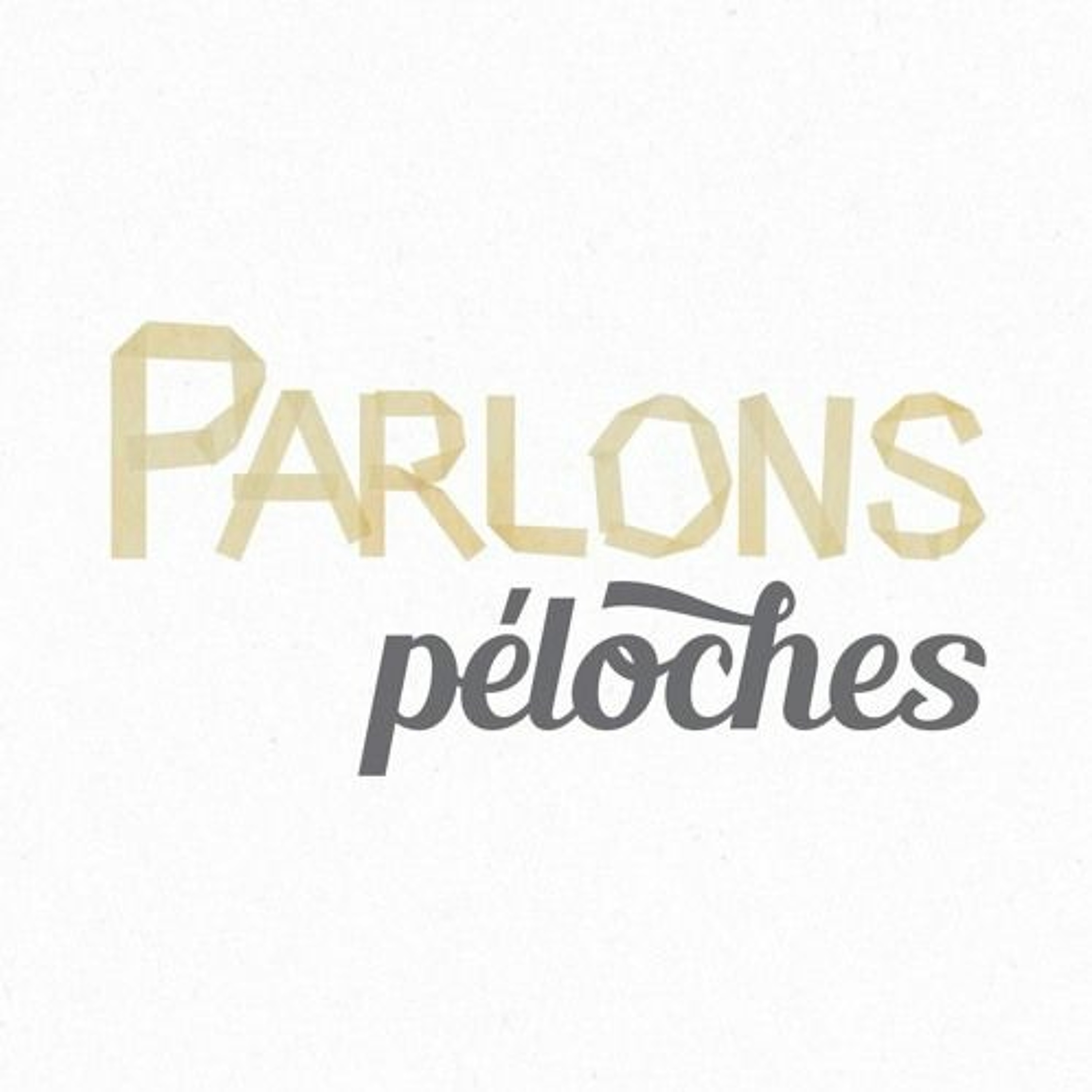 Parlons Péloches