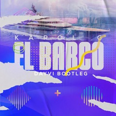 Karol G - El Barco (Dayvi Bootleg)