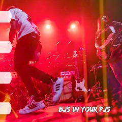 BJs in your PJs (Live)