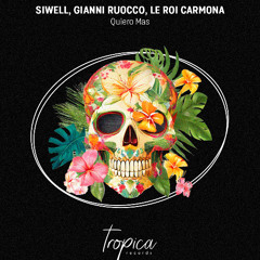 Siwell, Gianni Ruocco, Le Roi Carmona - Quiero Mas (Extended Mix)
