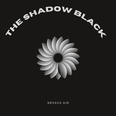 THE SHADOW BLACK