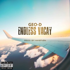 Endless Vacay ( Prod. By AM97VEN )