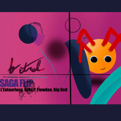 L'ENTOURLOOP - Saga ft. Killa P, Flowdan & Big Red (betrel. FLIP)