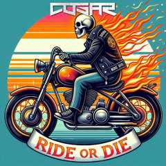 Cosar - Ride Or Die