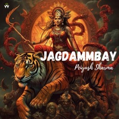 Jagdammbey - Peiyush Sharma