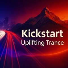 Kickstart | Uplifting Trance (Preview)