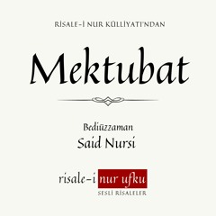 Mektubat | Bediüzzaman Said Nursi | Okuyan: İhsan Atasoy