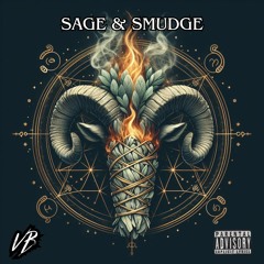 SAGE & SMUDGE PROD. BY LAZYEE