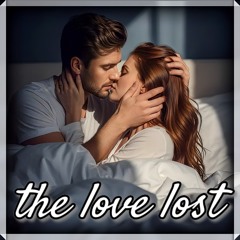 The love lost