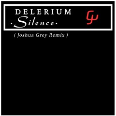 Delerium feat. Sarah McLachlan - Silence (Joshua Grey Remix)