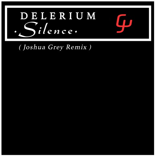 Delerium feat. Sarah McLachlan - Silence (Joshua Grey Remix)