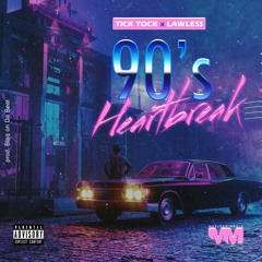90's Heartbreak (ft Lawless) Dirty