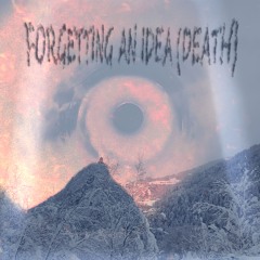 Forgetting an Idea (Death) [David Lynch Tribute]