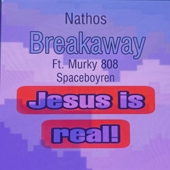 Breakaway ft. Murky 808