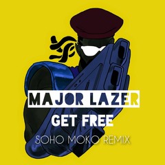 Major Lazer - Get Free (Soho Moko Remix)
