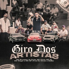 GIRO DOS ARTISTAS - MC Kevin, MC IG, MC GP, MC Magal e MC Bruninho da Praia (DJ Oreia e Oldilla)