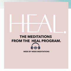 Heal Program Meditation Week 12 The Souls Knowing