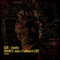 QZB - Apollo (OHARE's Juke / Footwork EDIT)