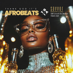 Thank God It's Afrobeats 1-4-25 Dj DWreck w_ Dj King Collins Savvor lounge Boston