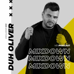 Duh Oliver @ The Mixdown Podcast