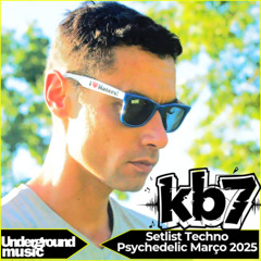 Kb7-SetList Techno Psychedelic Março 2k25