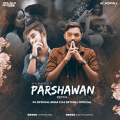 Parshawan Harnoor (Remix) - PJ OFFICIAL x DJ SKYFALL