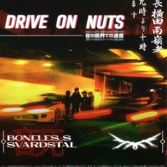 Drive on nuts (feat. boneles_s)